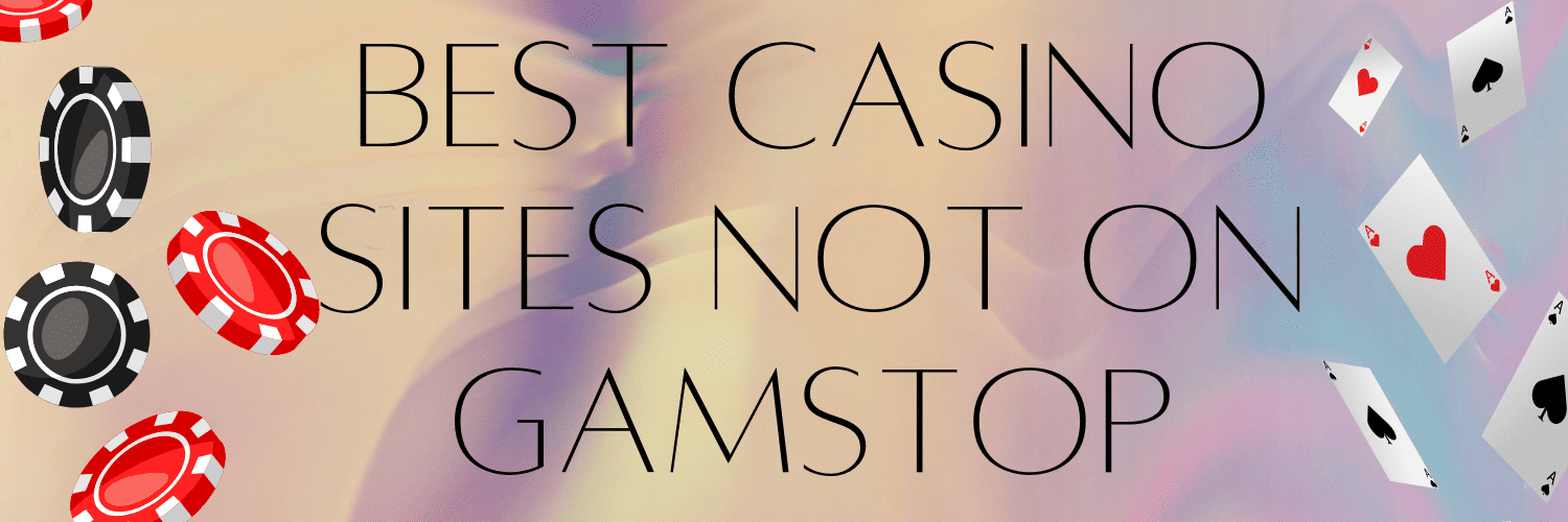 Best Betting Sites Not on GamStop Your Ultimate Guide