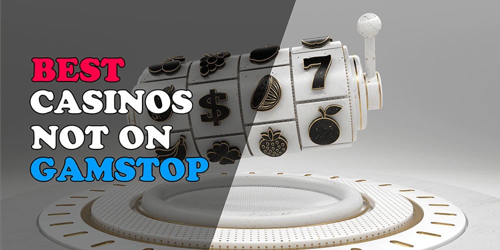 Discovering Online Casinos Not With GamStop A Comprehensive Guide